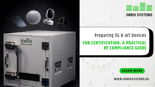 Preparing 5G & IoT Devices for Certification: A Practical RF Compliance Guide