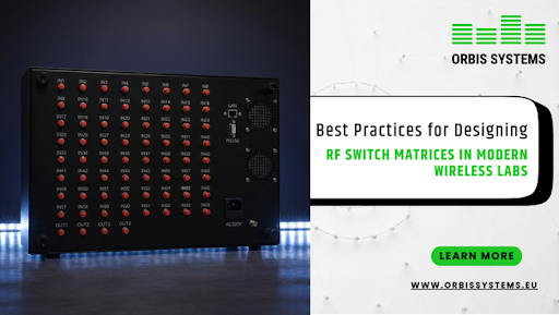 Best Practices for Designing RF Switch Matrices in Modern Wireless Labs