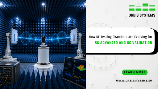 How RF Testing Chambers Are Evolving for 5G Advanced and 6G Validation